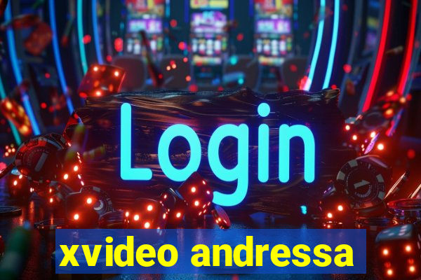 xvideo andressa